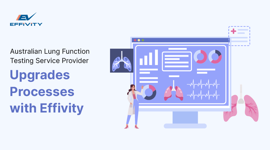 Australian Lung Function Testing Service Provider Upgrades Processes with Effivity