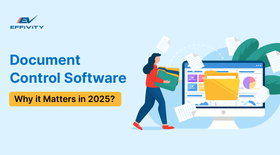 Document Control Software: Why it Matters in 2025?