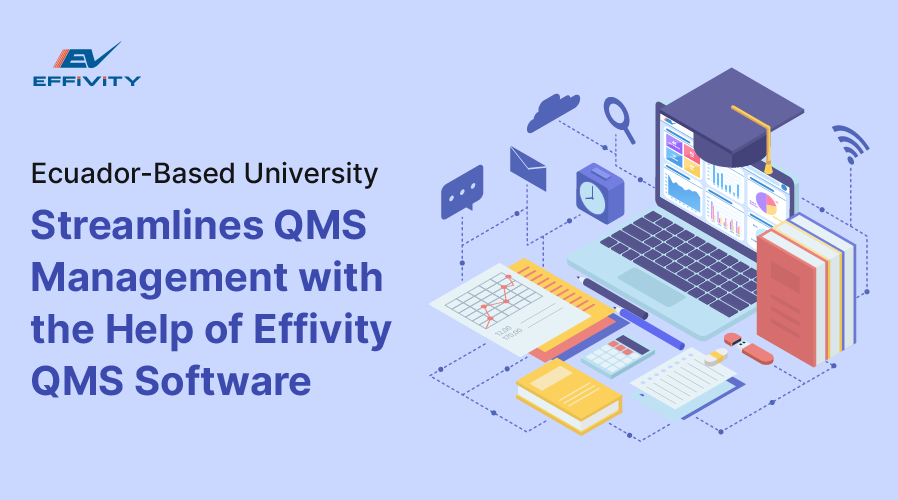 Ecuador-Based University Streamlines QMS Management with the Help of Effivity QMS Software