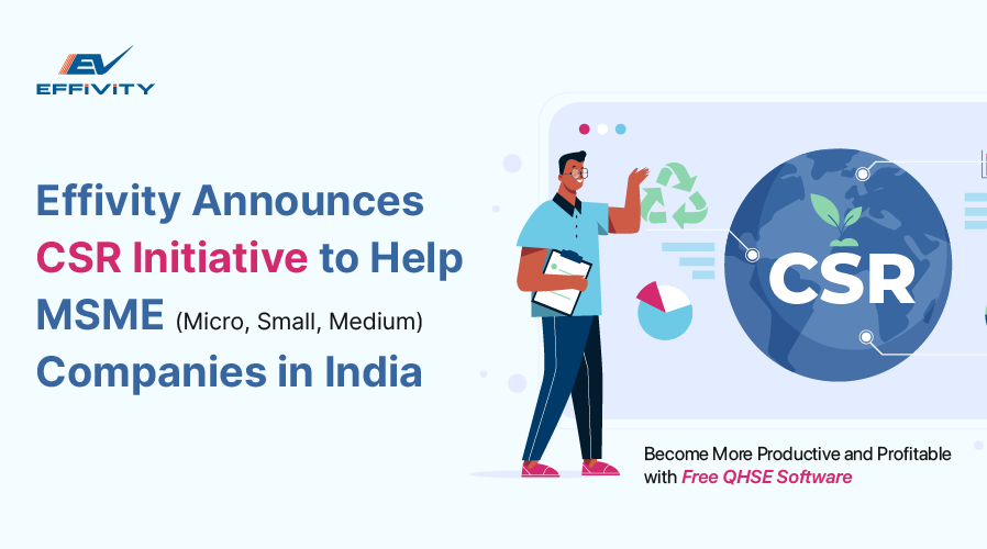 Effivity Announces CSR Initiative to Help MSME (Micro, Small, Medium) Companies in India Become More Productive and Profitable with Free QHSE Software