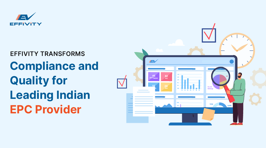 Effivity Transforms Compliance and Quality for Leading Indian EPC Provider