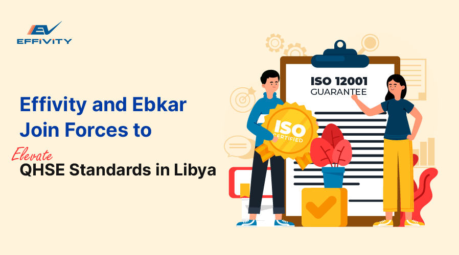 Effivity and Ebkar Join Forces to Elevate QHSE Standards in Libya