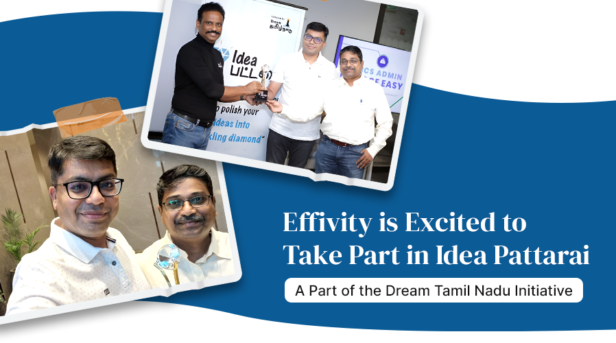 Effivity is Proud to Be A Part of Idea Pattarai, A Part of the Dream Tamil Nadu Initiative  e