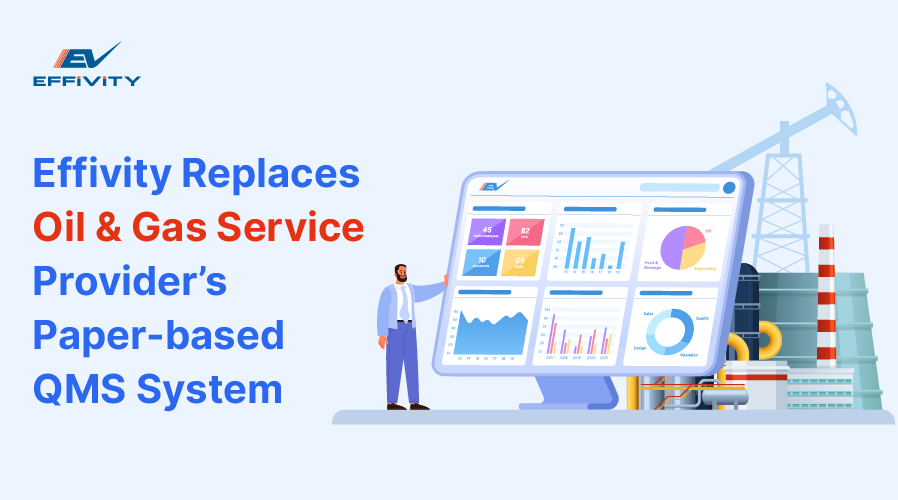 Effivity replaces Oil & Gas Service provider’s paper-based Quality Management System