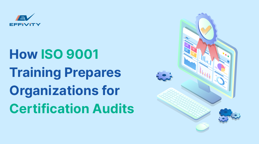  How ISO 9001 Training Prepares Organizations for Certification Audits