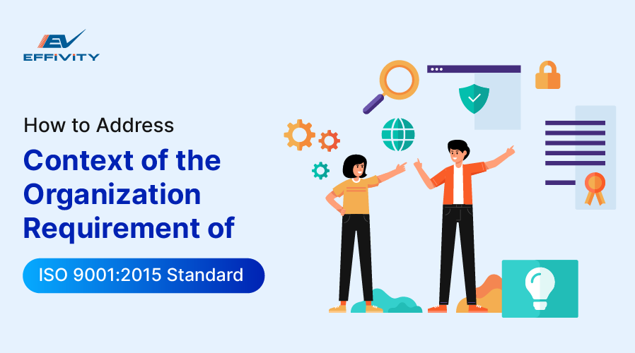 How to Address Context of the Organization Requirement of ISO 9001:2015 Standard?