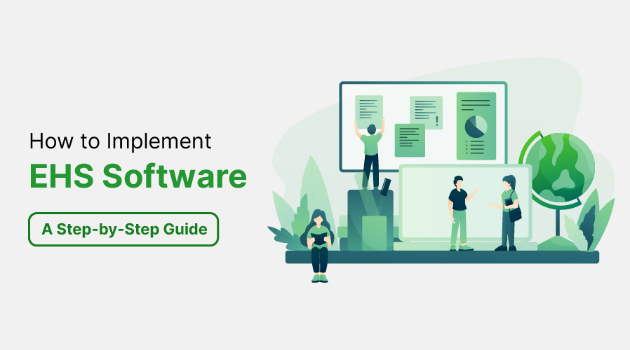 How to implement EHS Software - A step by step guide