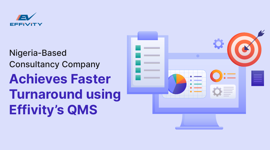 Nigeria-Based Consultancy Company Achieves Faster Turnaround using Effivity’s QMS