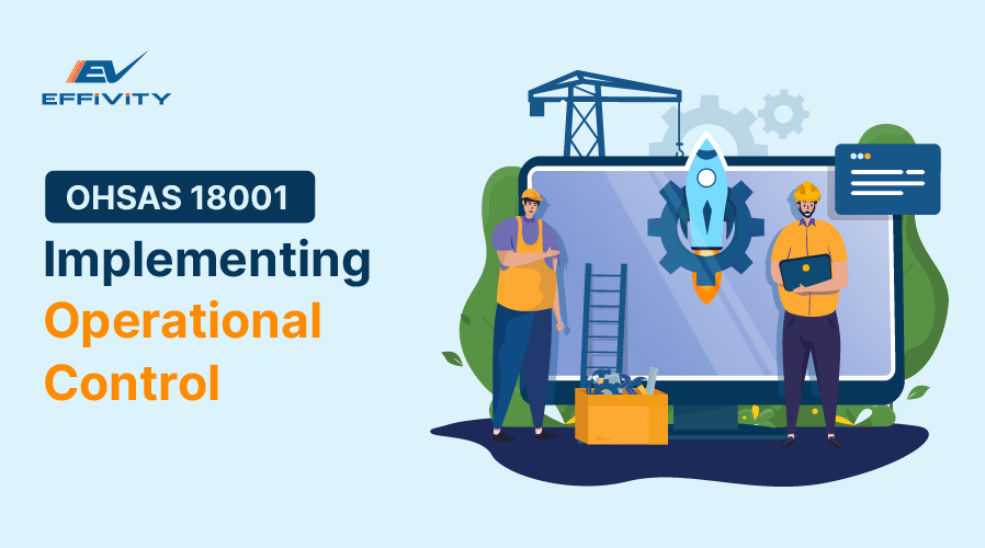OHSAS 18001 – Implementing Operational Control