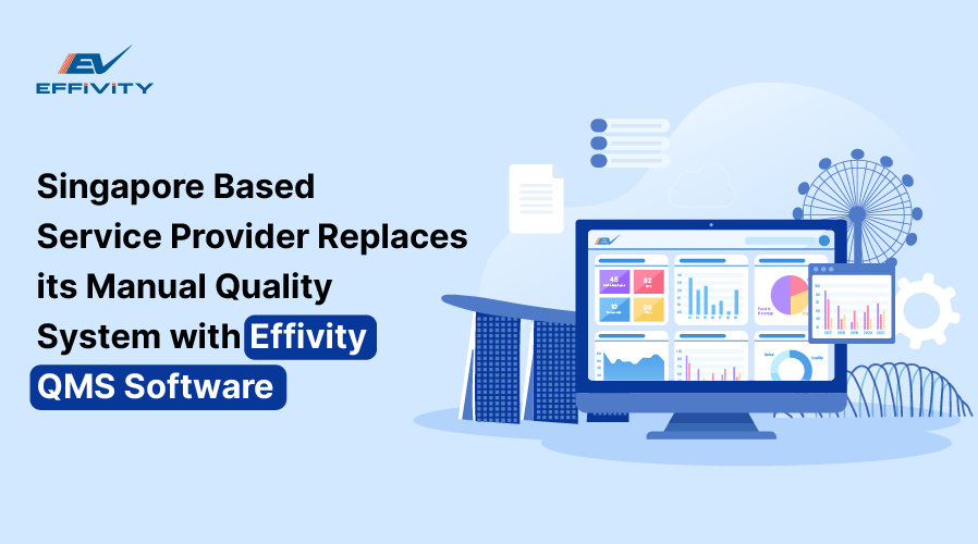 Singapore Based Service Provider Replaces its Manual Quality System with Effivity QMS Software