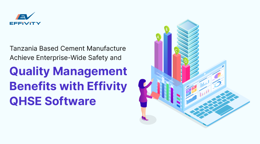 Tanzania Based Cement Manufacture Achieve Enterprise-Wide Safety and Quality Management Benefits with Effivity QHSE Software