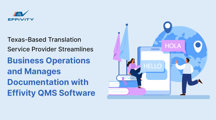 Texas-Based Translation Service Provider Streamlines Business Operations and Manages Documentation with Effivity QMS Software