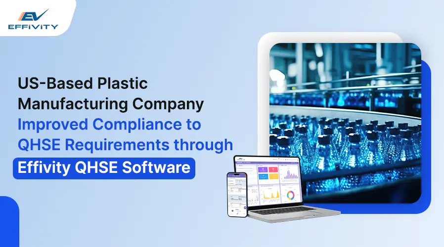 US Manufacturing Company Improves Compliance with Effivity QHSE Software