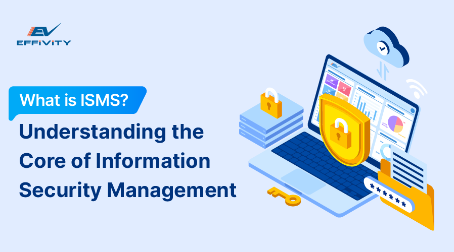 What Is ISMS: Understanding Information Security Management