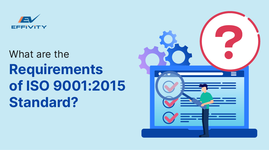 What are the Requirements of ISO 9001:2015 Standard?