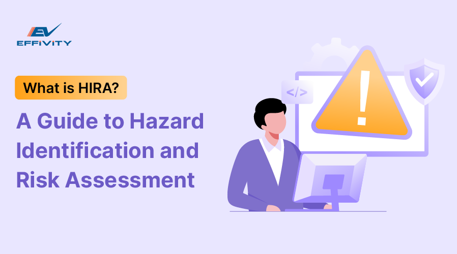 What is HIRA? A Guide to Hazard Identification and Risk Assessment