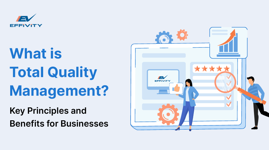 What is Total Quality Management (TQM)? Key Principles and Benefits for Businesses